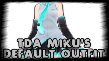 [VOCALOID] TDA Miku's Default Outfit